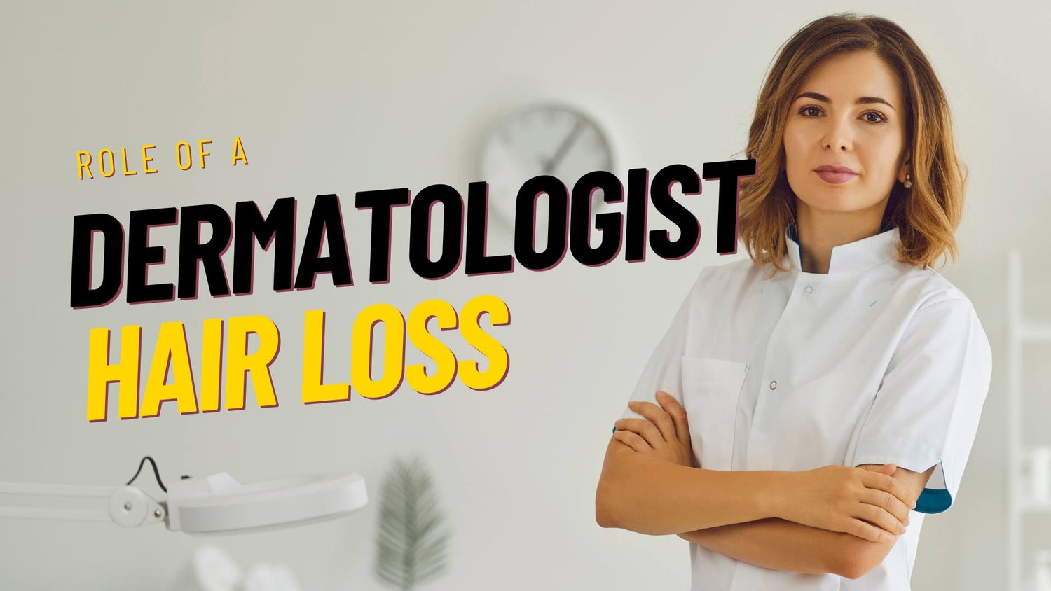 The Role Of A Dermatologist Concerning Hair Loss – Wig Medical